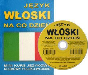 J. Włoski na co dzień. Mini kurs jęz. CD gratis