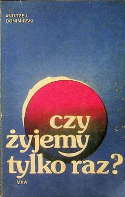 Czy żyjemy tylko raz