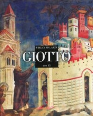 Wielcy Malarze Tom 15 Giotto