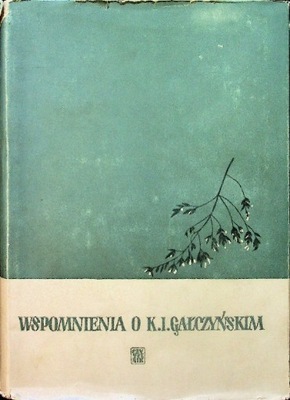 Wspomnienia o K I Gałczyńskim