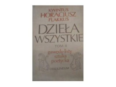 Dzieła Wszystkie t 2 gawędy listy sztuka poetycka