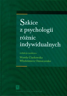 SZKICE Z PSYCHOLOGII RÓŻNIC INDYWIDUALNYCH