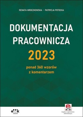 Dokumentacja pracownicza 2023 ponad 360 wzorów z k