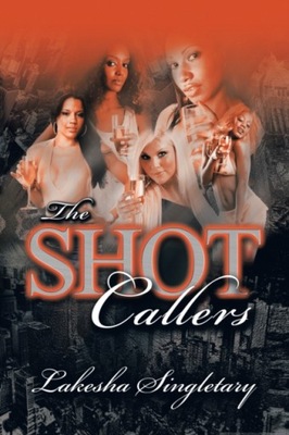 Shot Callers - Singletary, Lakesha EBOOK