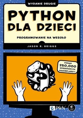 PYTHON DLA DZIECI, BRIGGS JASON R.