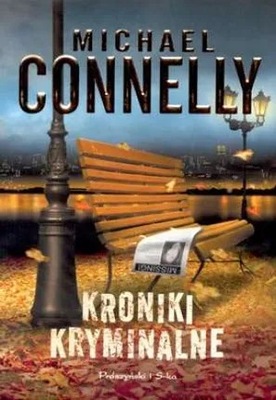 Kroniki kryminalne Michael Connelly