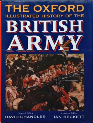 THE OXFORD ILLUSTRATED HISTORY OF THE BRITISH ARMY