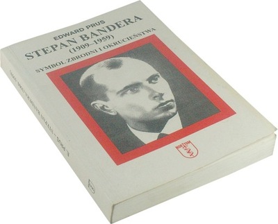 STEPAN BANDERA 1909-1959 Edward Prus