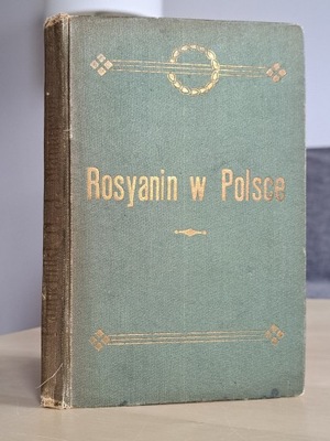 1910 rok. Rosyanin w Polsce w latach 1838 - 1842