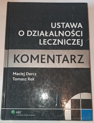 USTAWA O DZIAŁALNOŚCI LECZNICZEJ KOMENTARZ M.Dercz