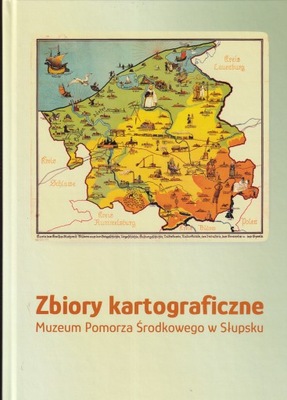 Zbiory kartograficzne Pomorze Środkowe Słupsk mapy kartografia