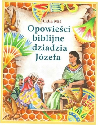 Opowieści biblijne dziadzia Józefa T.1 w.2023