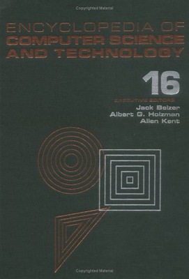 Encyclopedia of Computer Science and Technology: