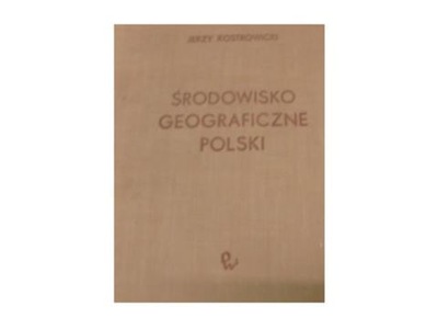 Środowisko Geograficzne Polski - J Kostrowicki