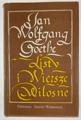 LISTY I WIERSZE MIŁOSNE Jan Wolfgang Goethe