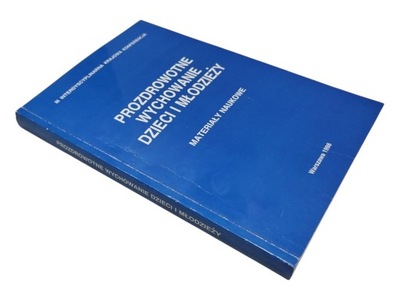 PROZDROWOTNE WYCHOWANIE DZIECI I MŁODZIEŻY