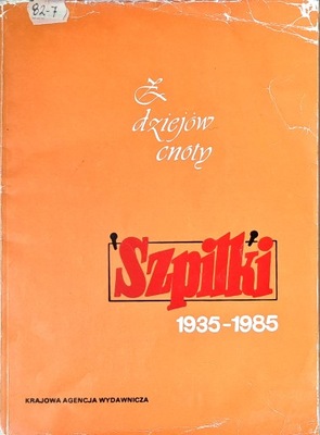 SZPILKI Z DZIEJÓW CNOTY 1935 - 1985