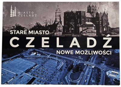 Stare miasto Czeladź Nowe możliwości