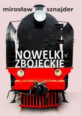Nowelki zbójeckie - Mirosław Sznajder | Ebook
