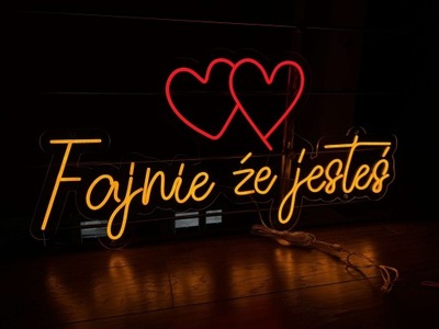 "Fajnie że jesteś" Napis Neon Led Ledon Neon Flex