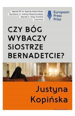 Czy Bóg wybaczy siostrze Bernadetcie? tw. Justyna Kopińska