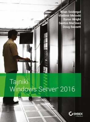 Ebook | Tajniki Windows Server 2016 - Brian Svidergol