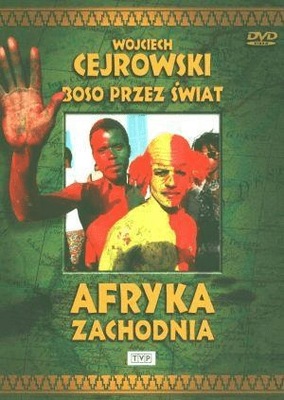 Afryka Zachodnia Boso przez świat Cejrowski DVD