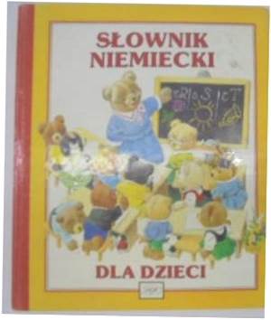 Słownik niemiecki dla dzieci - praca zbiorowa