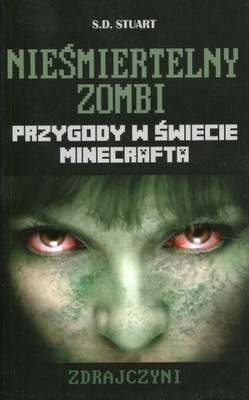 MINECRAFT NIEŚMIERTELNY ZOMBI ZDRAJCZYNI KSIĄŻKA