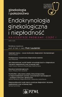 ENDOKRYNOLOGIA GINEKOLOGICZNA I NIEPŁODNOŚĆ CZ.1