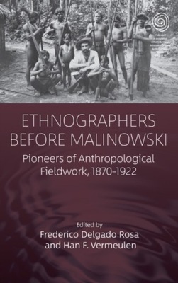 Ethnographers Before Malinowski: Pioneers of Anthropological Fieldwork, 187