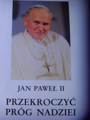 Prekroczyć próg nadziei Jan Paweł 2 Habarta