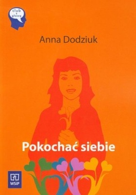 Anna Dodziuk - Pokochać siebie