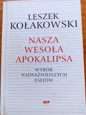 Nasza wesoła apokalipsa: Wybór Leszek Kołakowski