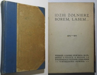 Idzie żołnierz, E. Słoński, 1916 PIERWSZE WYDANIE