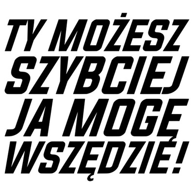 Naklejka na samochód 4x4 TY MOŻESZ SZYBCIEJ JA MOGĘ WSZĘDZIE 12x11 cm