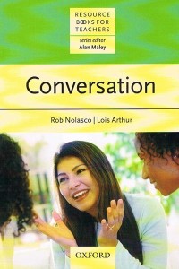 RESOURCE BOOKS FOR TEACHERS: CONVERSATION ROB NOLASCO, LOIS ARTHUR