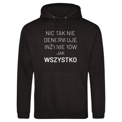 Nic tak nie denerwuje inżynierów Bluza kapturem Czarna