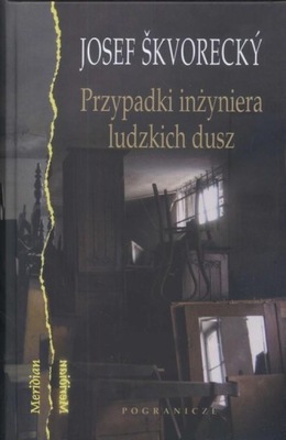 J. Skvorecky PRZYPADKI INŻYNIERA LUDZKICH DUSZ