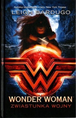 Wonder Woman Zwiastunka wojny - Leigh Bardugo