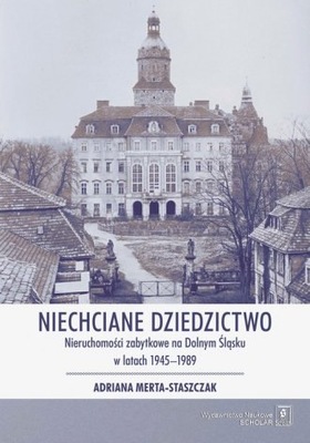 Niechciane dziedzictwo. Nieruchomości zabytkowe