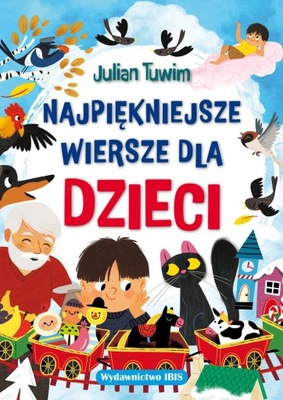 NAJPIĘKNIEJSZE WIERSZE DLA DZIECI - Julian Tuwim [KSIĄŻKA]