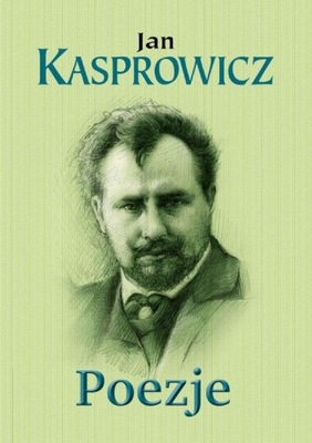 Jan Kasprowicz - Poezje