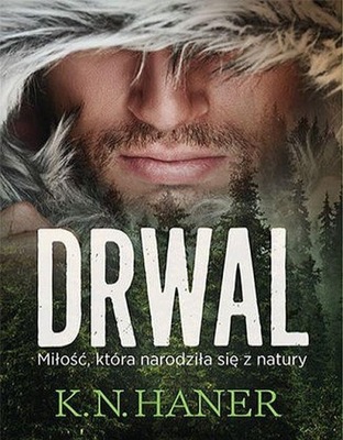 DRWAL. MIŁOŚĆ, KTÓRA NARODZIŁA SIĘ Z .. AUDIOBOOK