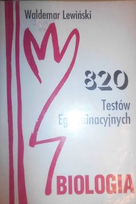 Biologia 820 testów egzaminacyjnych - Lewiński