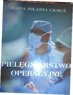 Pielęgniarstwo operacyjne - Ciuruś