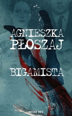 Bigamista Agnieszka Płoszaj