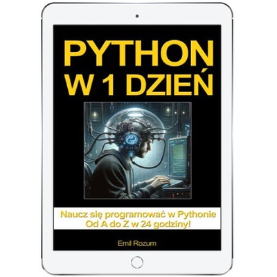 Python w 1 dzień. Nauka programowania w Pythonie