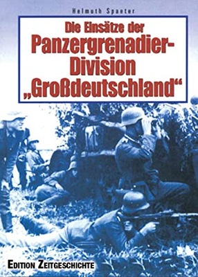 Die Einsatze der Panzergrenadier-Division `GroSsdeutschland`