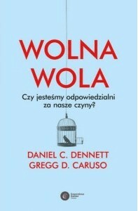 Wolna wola - Daniel C. Dennett